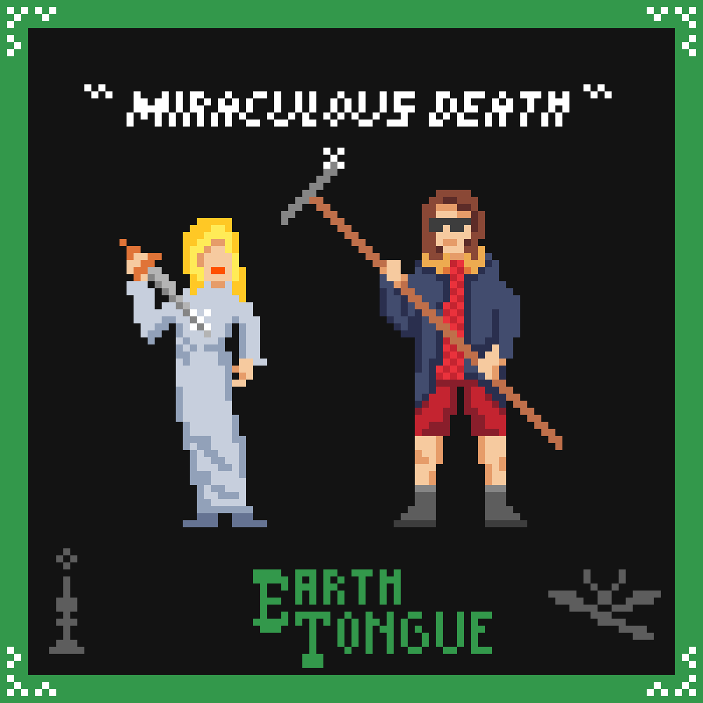 Earth Tongue Pixel Art, Miraculous Death